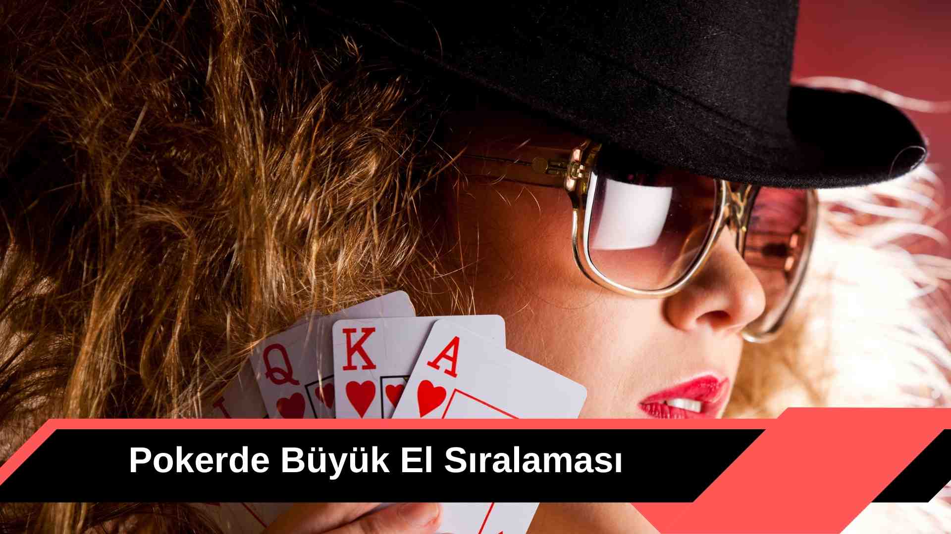 Pokerde Büyük El Sıralaması