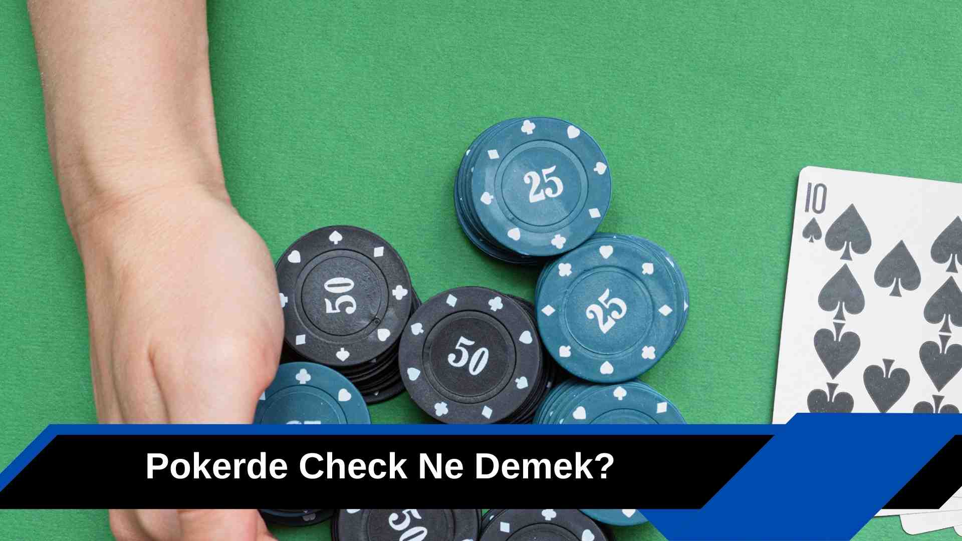 Pokerde Check Ne Demek
